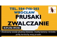 Dezynfekcja na prusaki tel. 504-746-203, we Wrocławiu, plus...