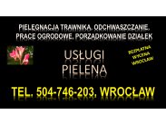 ​Pielenie działki, cena, tel. 504-746-203. Wrocław. Odch...