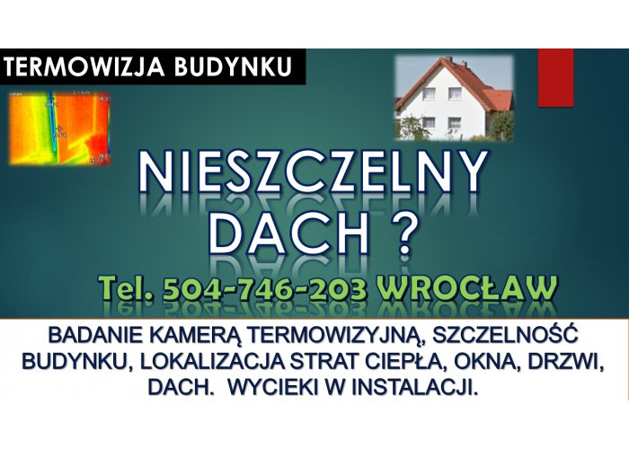 Przecieki na dachu, tel. 504-746-203, Wrocław, usterki, dach przecieka