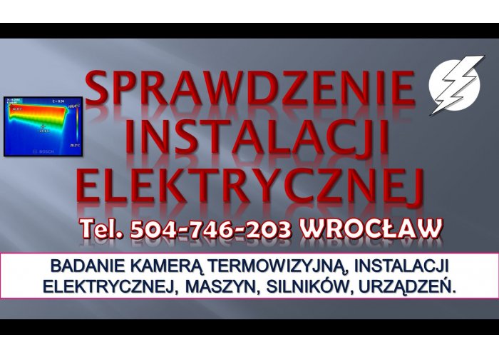Pomiary termowizyjne instalacji elektrycznych, tel. 504-746-203, cena. Termowizj
