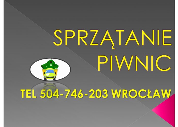 ​Sprzątanie strychu, garażu, cena tel 504-746-203, Wrocław, wywóz, opróżnienie, 