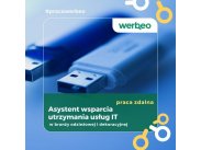 Asystent wsparcia utrzymania usług IT - praca zdalna z orze...