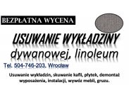 Usunięcie płytek pcv i wykładziny, Wrocław, tel. 504-746...