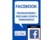 Prowadzenie i reklama konta firmowego Facebook