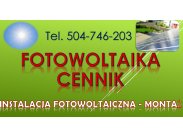 Montaż paneli słonecznych, cena, tel. 504-746-203. Koszt i...