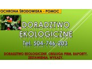 Doradztwo ekologiczne, tel. 504-746-203. Hałas, odór, feto...