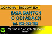 Baza danych o Odpadach. Pomoc, tel. 504-746-203. Rejestrowan...