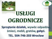 Prace ogrodowe, Wrocław, tel. 504-746-203, usługi ogrodnik...