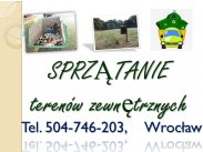 Posprzątanie terenu, Wrocław, tel. 504-746-203. Sprzątani...