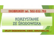 ​Policzenie opłat za środowisko, cennik, tel. 502-032-78...