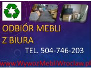 ​Odbiór mebli z biura, firmy cennik, tel 504-746-203, wyw...