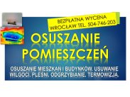 Osuszanie budynków, cena, tel. 504-746-203, Wrocław, domu ...