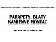 ​Kamienny blat do kuchni, tel. 504-746-203. Parapet z kami...