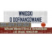 Napisanie wniosku o dofinansowanie, cena, tel. 504-746-203, ...