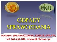 ​Wykaz odpadów, cena tel. 502-032-782. Zestawienie odpad...